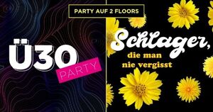 Ü30 Party x Schlager die man nie vergisst