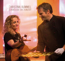 Christina Rommel: Schokolade - Das Konzert - ...für Gaumen, Augen, Ohren und Seele
