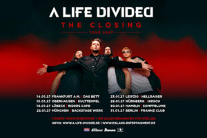 A LIFE DIVIDED + Special Guest - The Closing Tour 2027