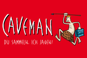 CAVEMAN - Du sammeln, ich jagen!