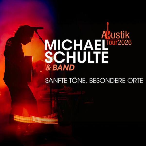 michael-schulte-sanfte-tone-besondere-orte-tour-2026