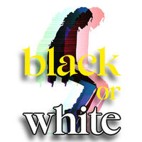 Black or White - Premiere