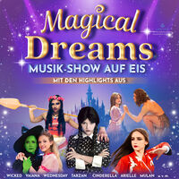 Magical Dreams - Musik-Show auf Eis