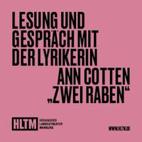 Lesung und Gespäch mit der Lyrikerin Ann Cotten - Zwei Raben: Literatur in Oberhessen