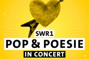 SWR 1 Pop & Poesie in Concert - Das neue Programm