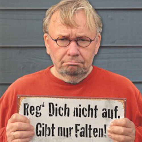 bernd-stelter-reg-dich-nicht-auf-gibt-nur-falten