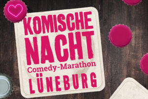 18. KOMISCHE NACHT LÜNEBURG