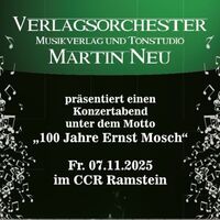 Verlagsorchester Martin Neu - 100 Jahre Ernst Mosch