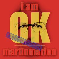 I am OK - a video cabaret by martinmarion *Premiere*