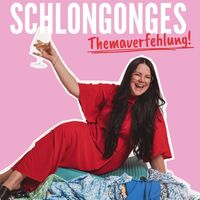 Schlongonges - Themaverfehlung