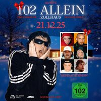 102 Boyz - 102 Allein Zollhaus