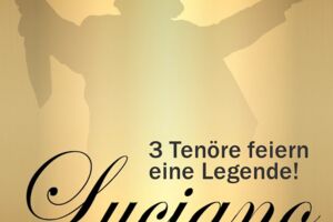 Luciano - 3 Tenöre feiern eine Legende