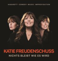 Katie Freudenschuss - Nichts bleibt wie es wird
