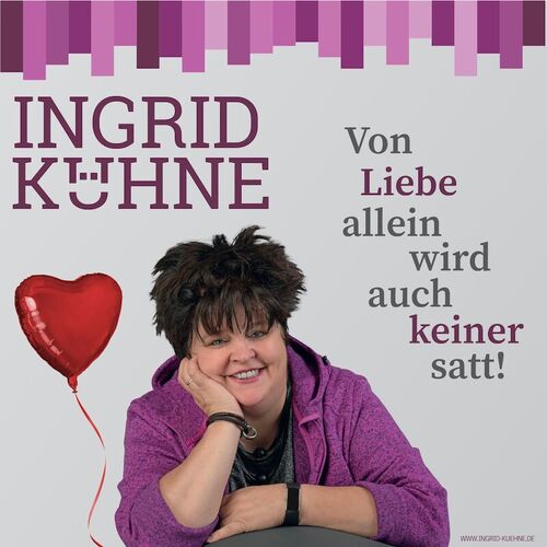 ingrid-kuhne-von-liebe-allein-wird-auch-keiner-satt