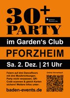 30+ Party im Garden’s Club & Eden Pforzheim am 2.12.23