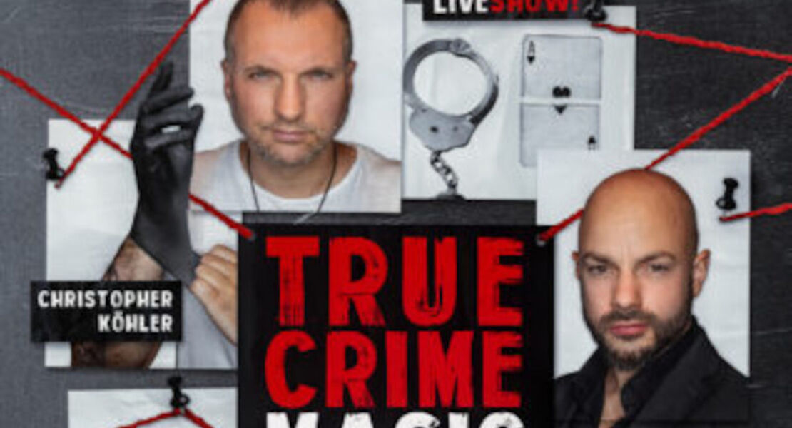 true-crime-magic-christopher-kohler-benjamin-gleissner-illusion-trifft-auf-harte-realitat