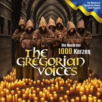 THE GREGORIAN VOICES  Die Nacht der 1000 Kerzen - Gregorianik meets Pop  Vom Mittelalter bis heute