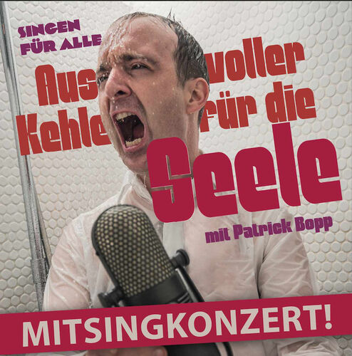 mitsingkonzert-aus-voller-kehle-fur-die-seele-singen-fur-alle-mit-patrick-bopp