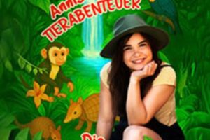Annis wilde Tierabenteuer  Die Live Show - Mit Annika Preil