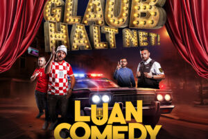 Luan - Glaub halt net! - LUAN COMEDY SHOW 3.0
