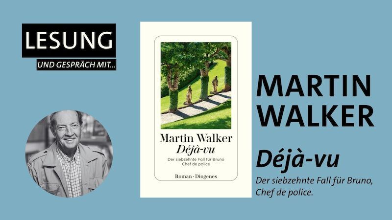 lesung-mit-martin-walker-deja-vu-der-siebzehnte-fall-fur-bruno-chef-de-police-franzosiche-wochen