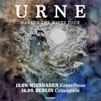 URNE - HARKEN THE WAVES TOUR