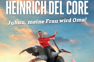 Heinrich del Core - Juhuu, meine Frau wird Oma!