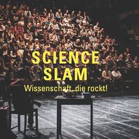 SCIENCE SLAM - Wissenschaft, die rockt! - KAMMGARN + SWK X SCIENCE