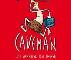 CAVEMAN - Du sammeln, ich jagen! - Du sammeln, ich jagen!