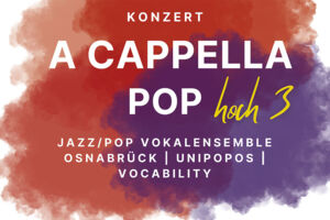 A-Cappella hoch 3 - Drei Chöre aus der Region