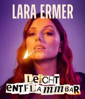 Lara Ermer - Leicht entflammbar