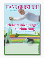 Hans Gerzlich - Ich hatte mich jünger in Erinnerung