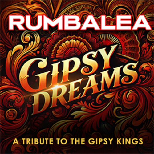 rumbalea-gipsy-dreams-spanische-nacht-a-tribute-to-the-gipsy-kings