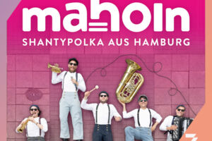 MAHOIN - Tanzbare Hafenmusik und Lieder aus aller Welt