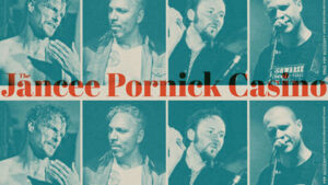 The Jancee Pornick Casino - Konzert