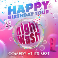 NIGHTWASH - Happy Birthday Tour
