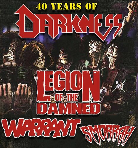darkness-40-years-of-trash-guests-legion-of-the-damned-warrant-smorrah