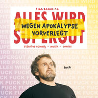 TINO BOMELINO - Wegen Apokalypse vorverlegt