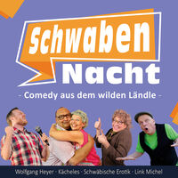 Comedy aus dem wilden Ländle! - SchwabenNacht Heidenheim