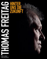 Thomas Freitag - Hinter uns die Zukunft
