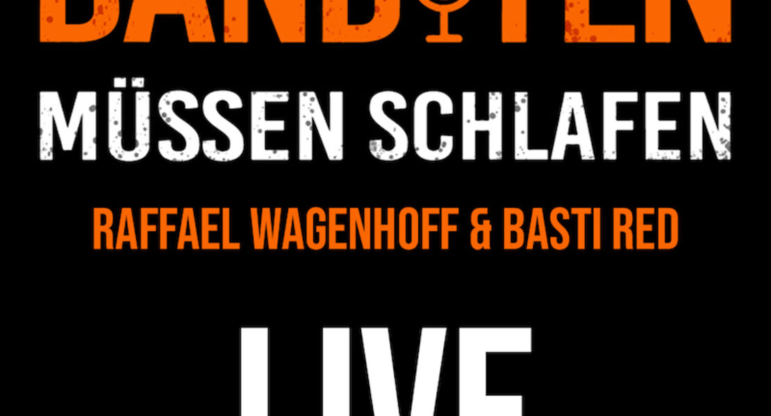 banditen-mussen-schlafen-banditen-mussen-schlafen