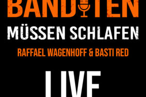 Banditen müssen schlafen - Banditen müssen schlafen