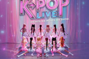 K-Pop Live! - Die Hits. Die Moves. Die Show.