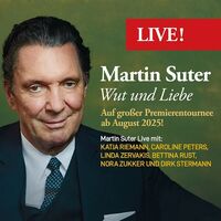 Martin Suter - Wut und Liebe  Premierentournee 2025