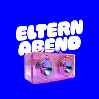 ELTERNABEND - Die Early-Disco-Party für Mamas, Papas & eure Freund:innen in Lörrach!