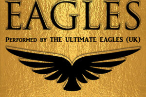 Ultimate EAGLES - The best Eagles Show in the World