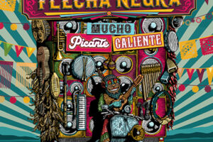EL FLECHA NEGRA - Mucha Picante Caliente