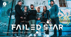 FAILED STAR - Support: Apeiro / Gift of Guilt