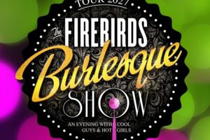 The Firebirds Burlesque Show 2027 - Neue Show 2027!