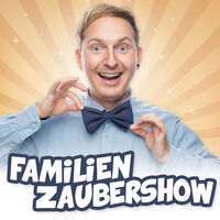 FAMILIENZAUBERSHOW MIT FELIX WOHLFARTH